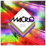 Macro - "Omnibus 2000-2014" boxed set (2017)