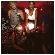 All Teeth & Knuckles - "Club Hits to Hit the Clubs With" LP (2007)